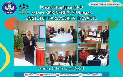 Sinergi Cetak Lulusan Unggul: SMKN 30 Jakarta Resmi Jalin Kerja Sama (MoU) dengan Institut Pariwisata Trisakti